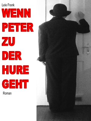 cover image of Wenn Peter zu der Hure geht